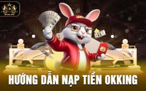 Nạp Tiền OKKING