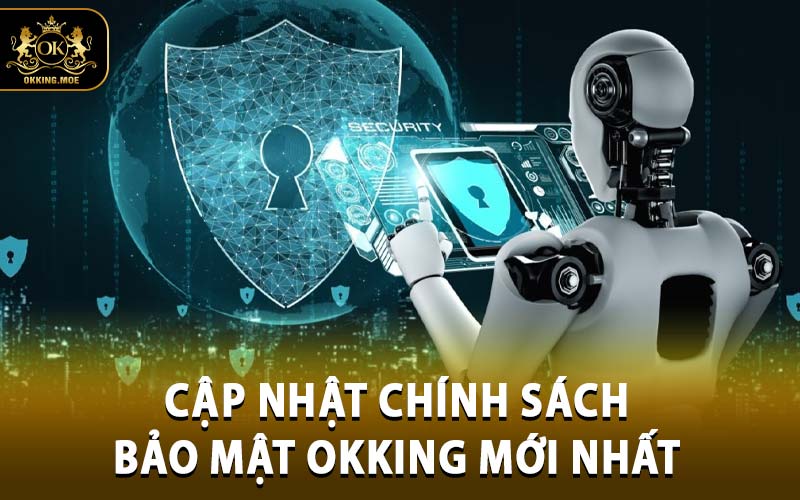 chính sách bảo mật OKKING