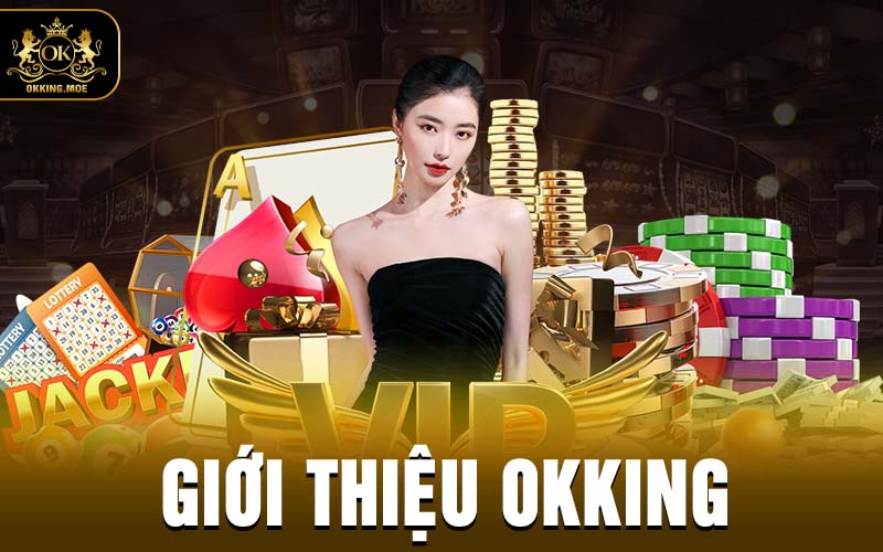 Giới Thiệu OKKING