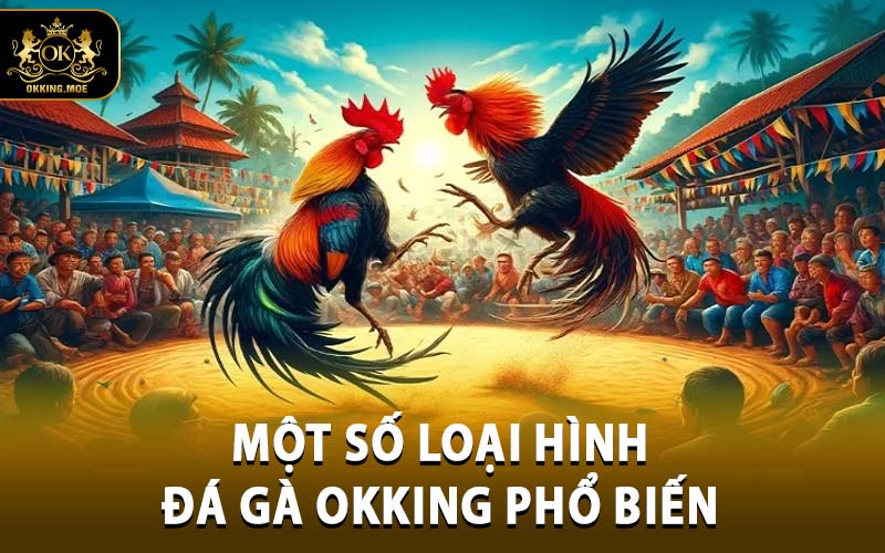 Đá Gà OKKING