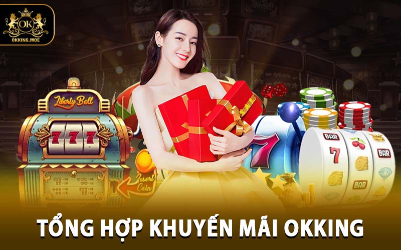 Khuyến Mãi OKKING